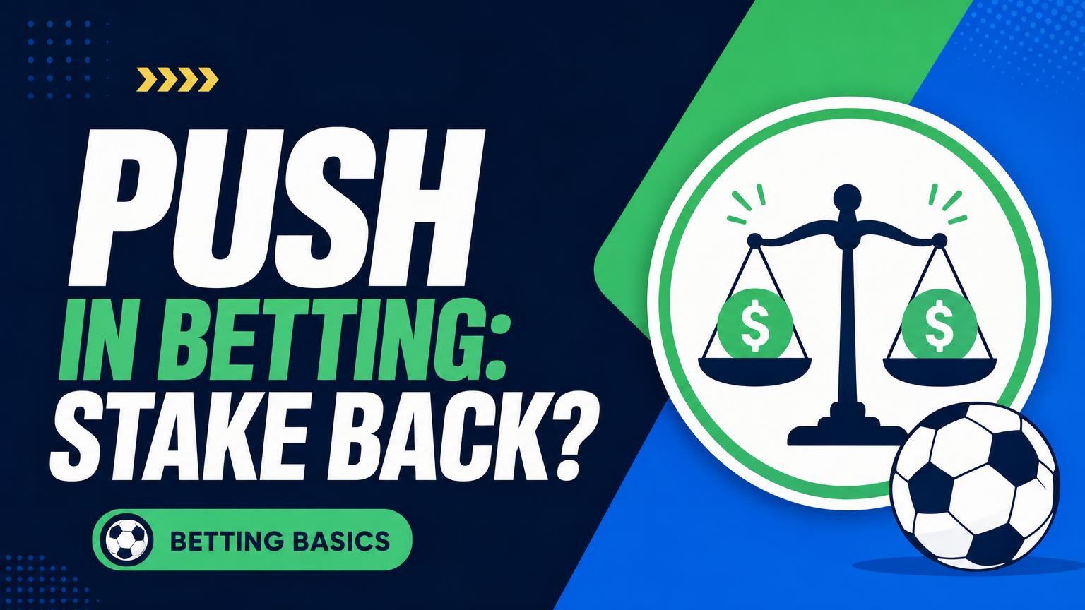 What Is a Push in Betting, and Is the Stake Returned?