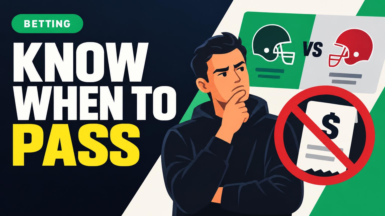 When to Pass on a Bet Despite Liking the Matchup
